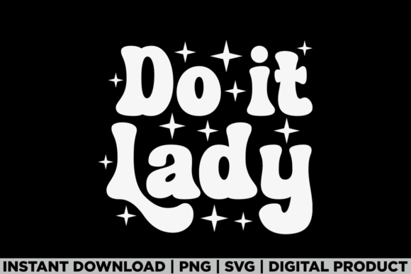 Do It Lady Retro Meme Trendy Tee Shirt Graphics
