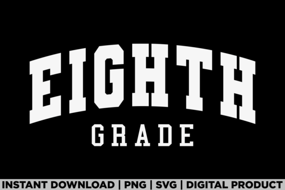 Eighth Grade 8th Grade First Day School Graphics