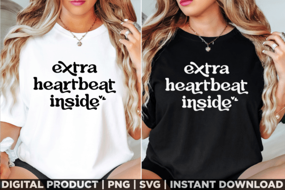 Extra Heartbeat Inside Pregnancy Tee Graphics