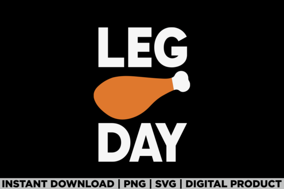 Fun Leg Day Thanksgiving Turkey Day Tee Graphics