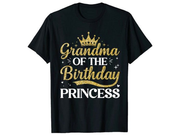 Grandma of Birthday Princess T-Shirt Graphics and T-Shirt Designs