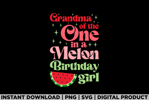 Grandma of the One in a Melon Birthday
