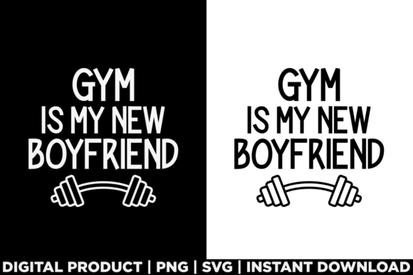 Gym is My New Boyfriend Fitness Workout Graphics