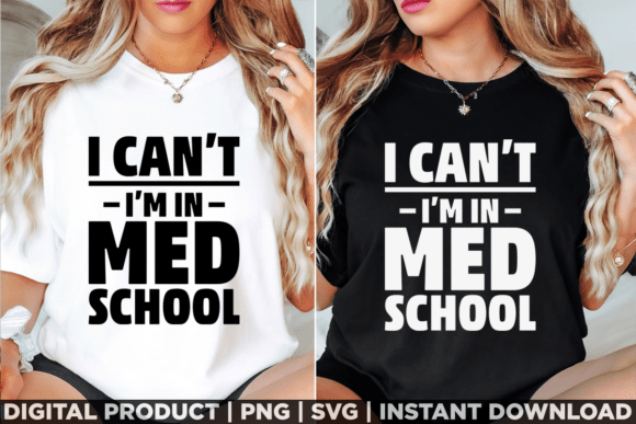 I Can't I'm in Med School Medical Student Graphics