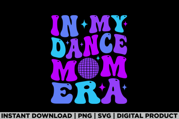 Mothers Day in My Dance Mom Era Graphics